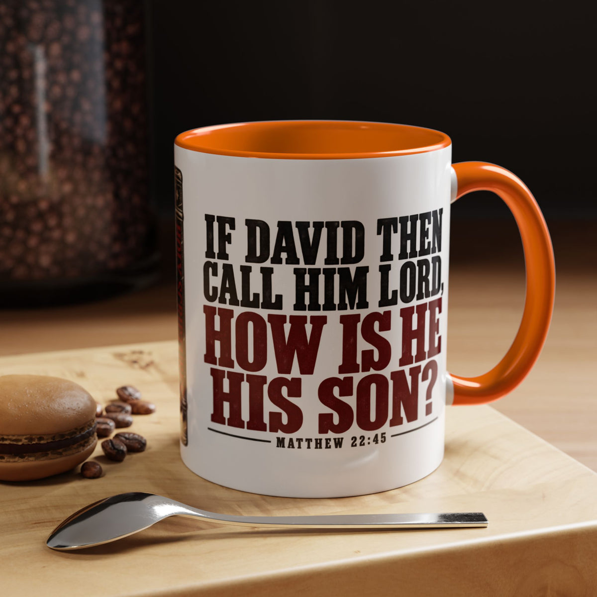 The Lord Said Unto My Lord – Matthew 22:44–45 Accent Coffee Mug