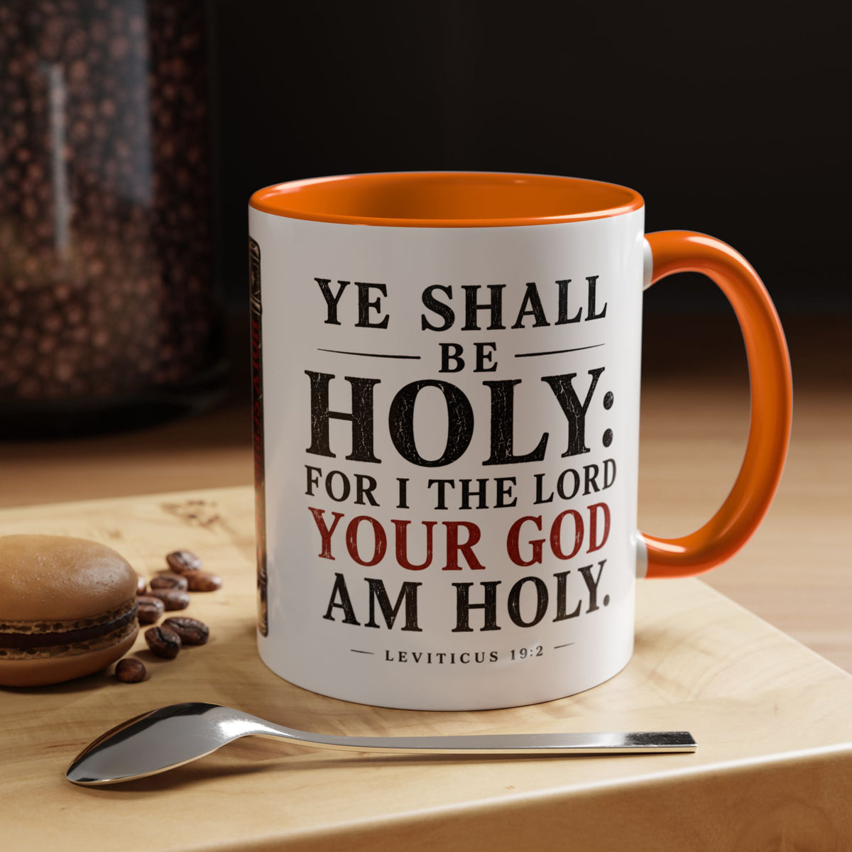 Ye Shall Be Holy – Leviticus 19:2 Accent Coffee Mug