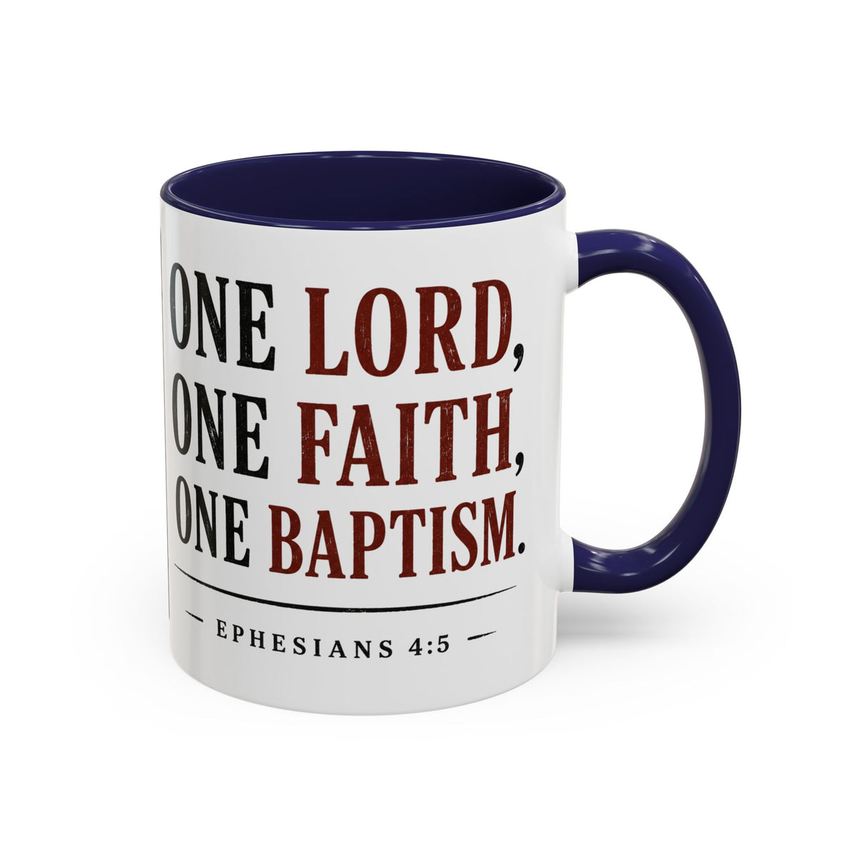 One Lord, One Faith, One Baptism – Ephesians 4:5 Accent Coffee Mug