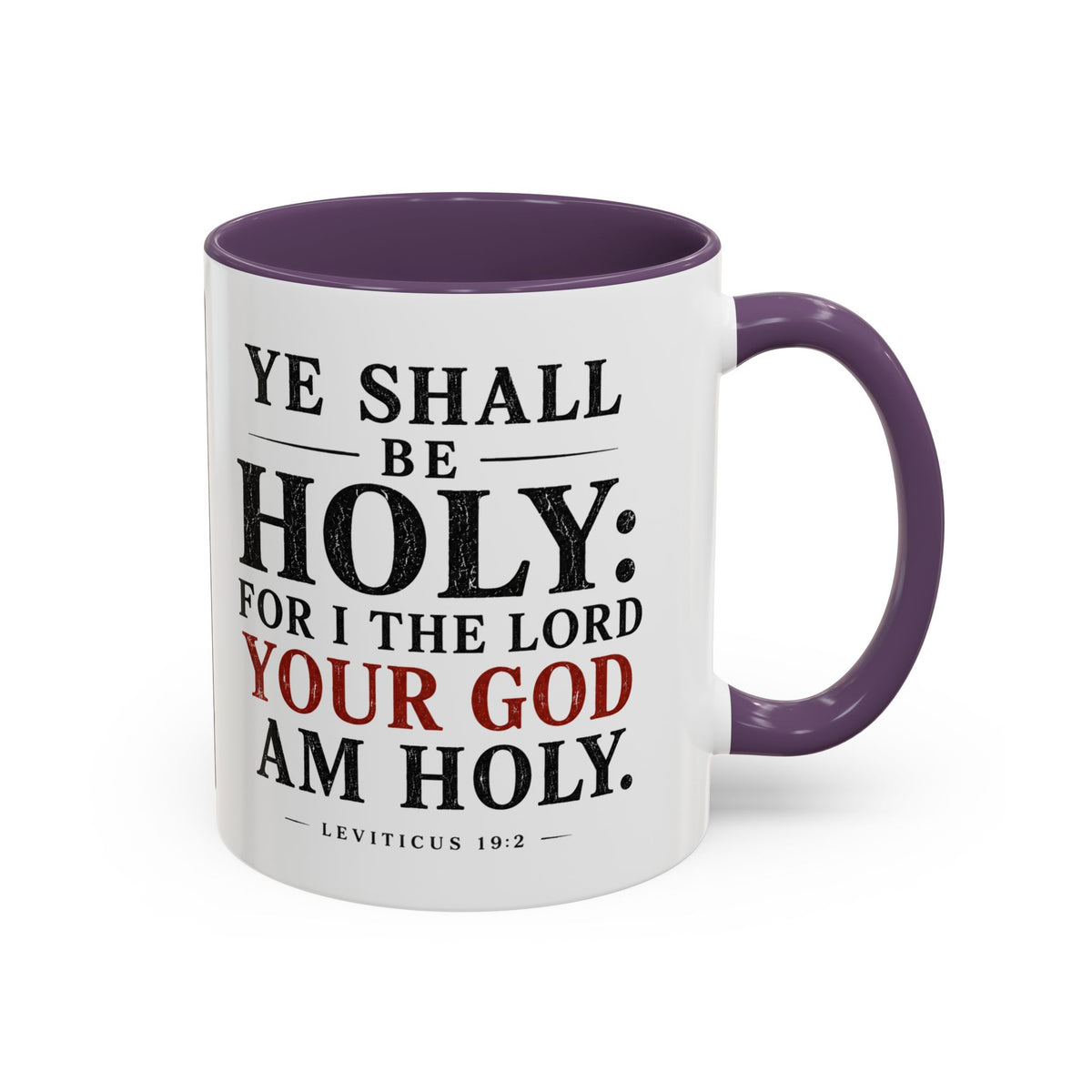 Ye Shall Be Holy – Leviticus 19:2 Accent Coffee Mug