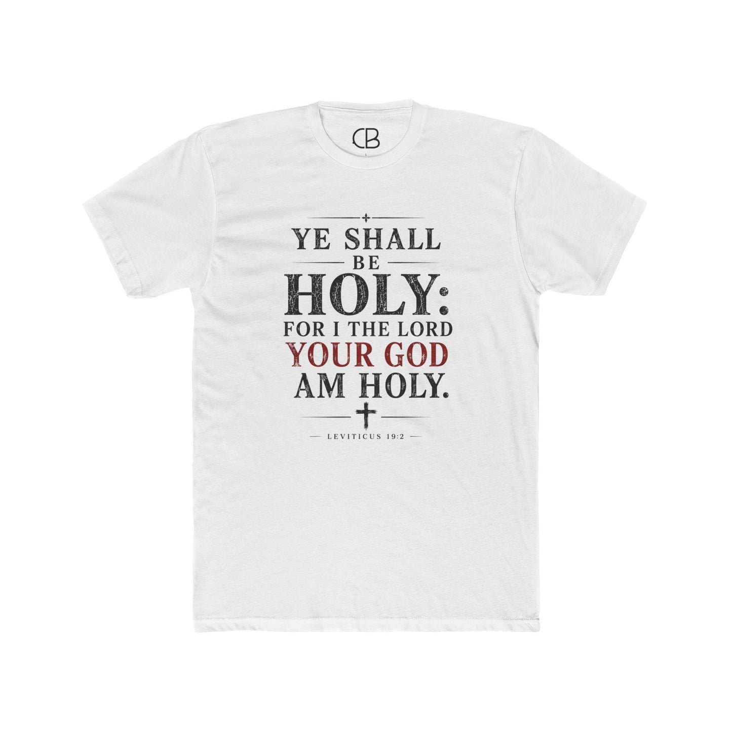Ye Shall Be Holy T-Shirt