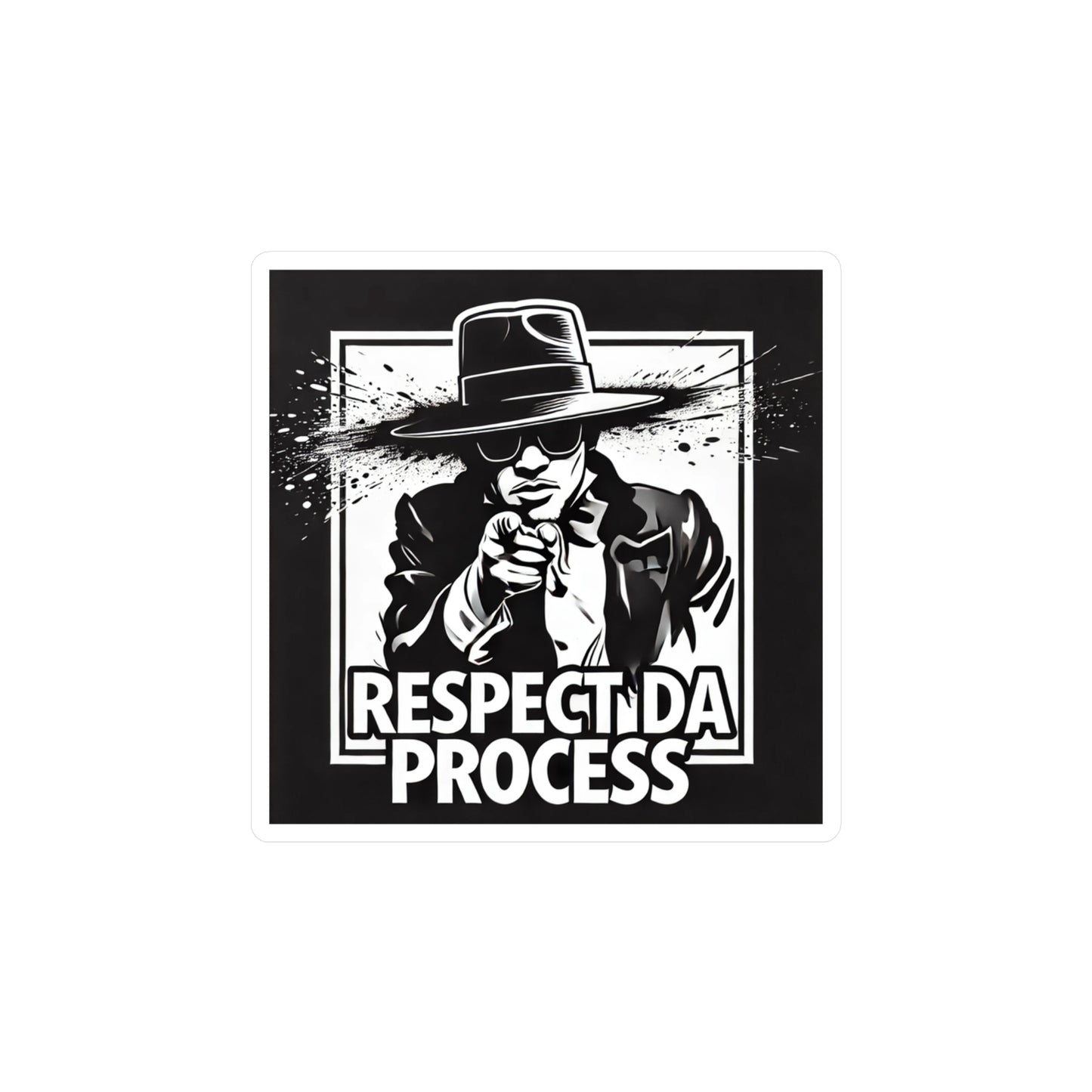 Respect Da Process Sticker Bold Urban Hustle Design