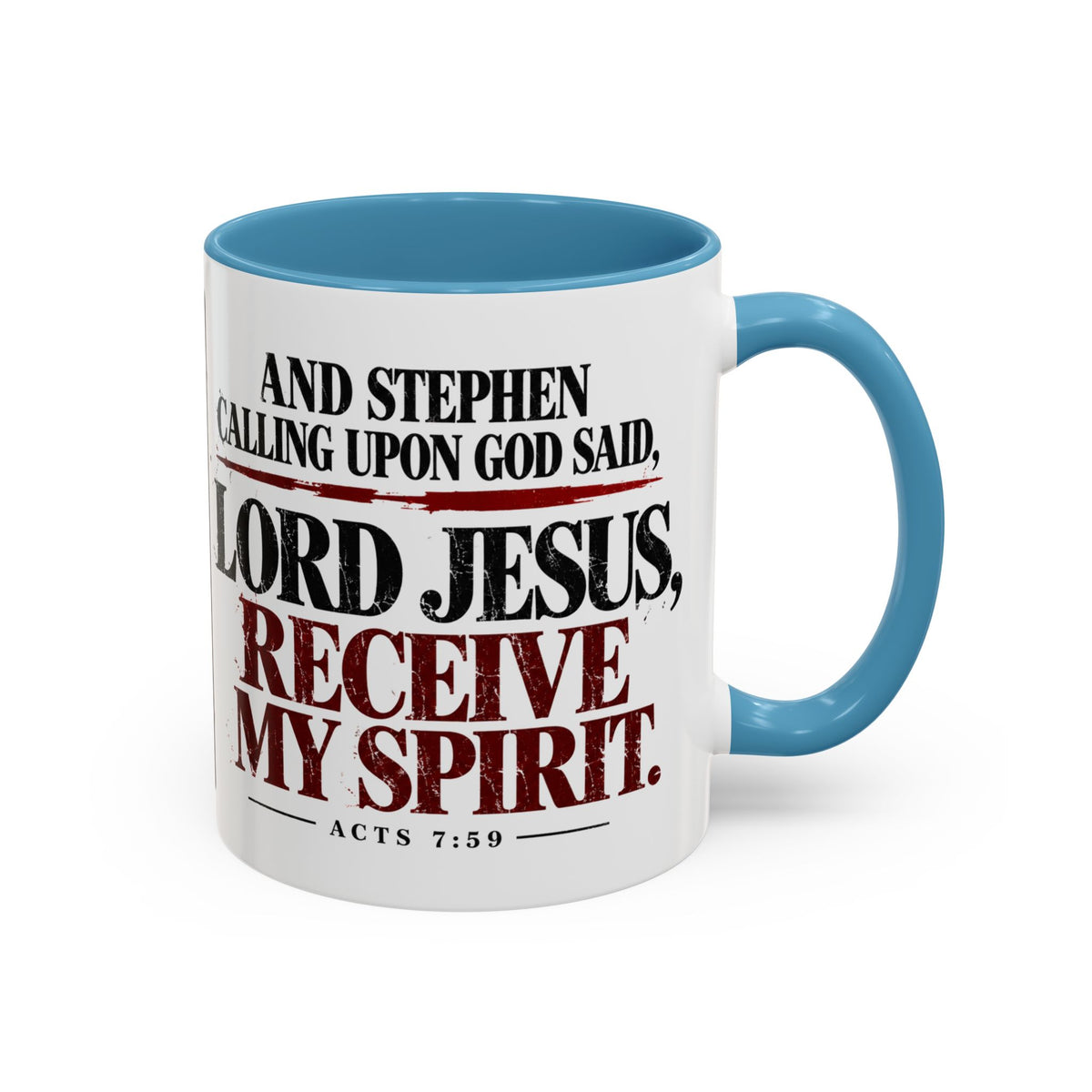 Lord Jesus, Receive My Spirit – Acts 7:59 Accent Coffee Mug