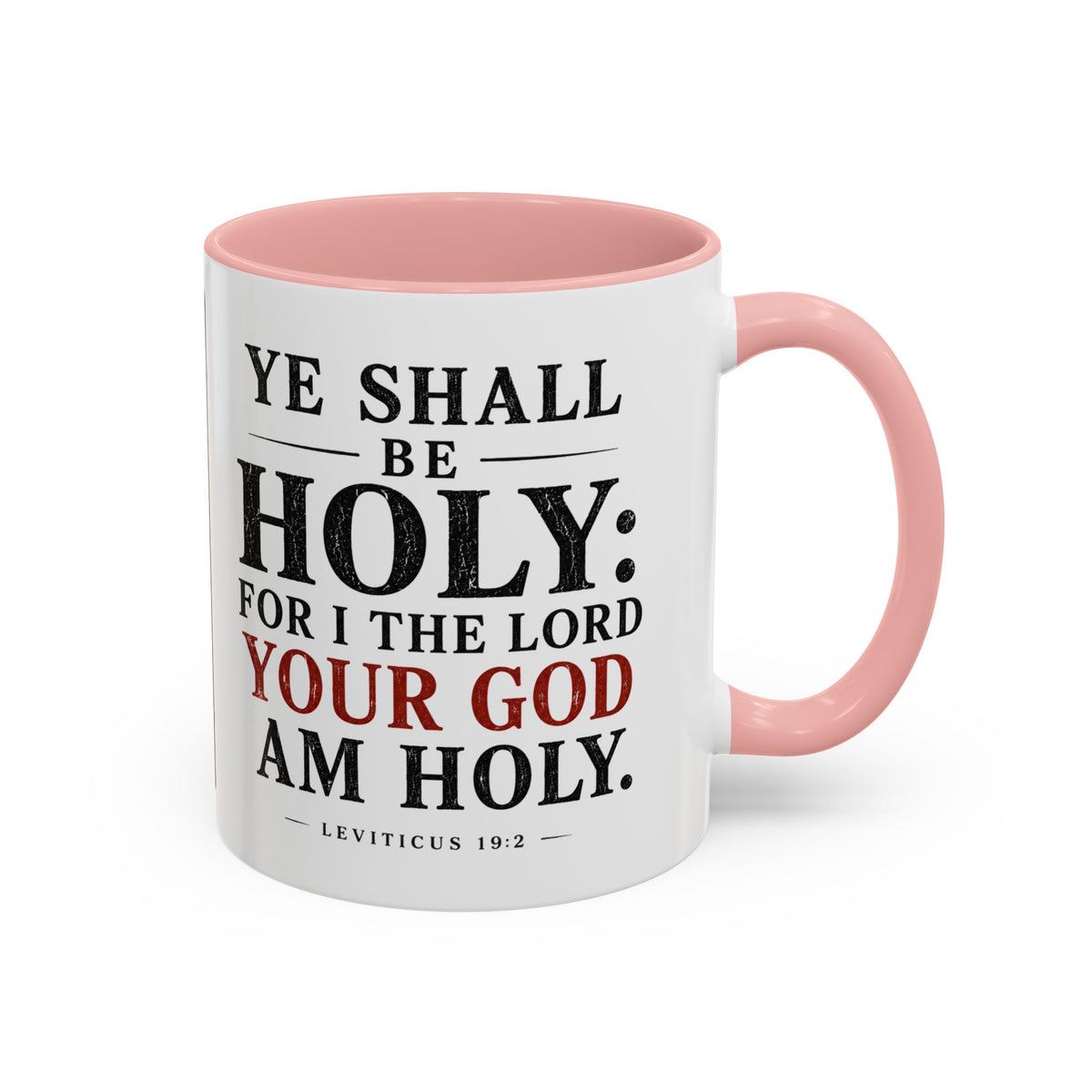 Ye Shall Be Holy – Leviticus 19:2 Accent Coffee Mug