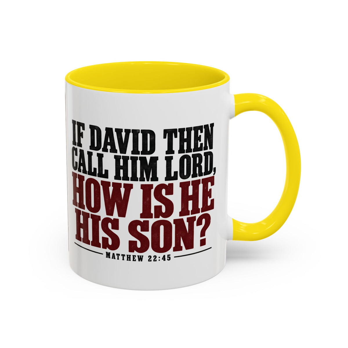 The Lord Said Unto My Lord – Matthew 22:44–45 Accent Coffee Mug