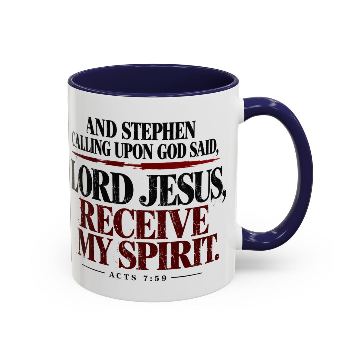 Lord Jesus, Receive My Spirit – Acts 7:59 Accent Coffee Mug