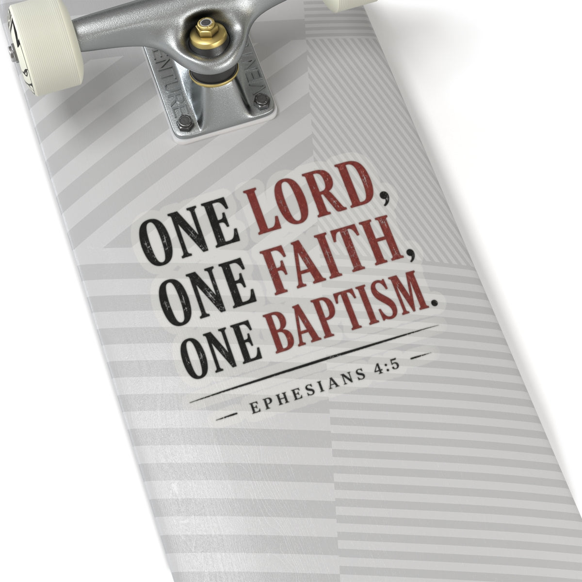 One Lord, One Faith, One Baptism – Ephesians 4:5 Vinyl Sticker