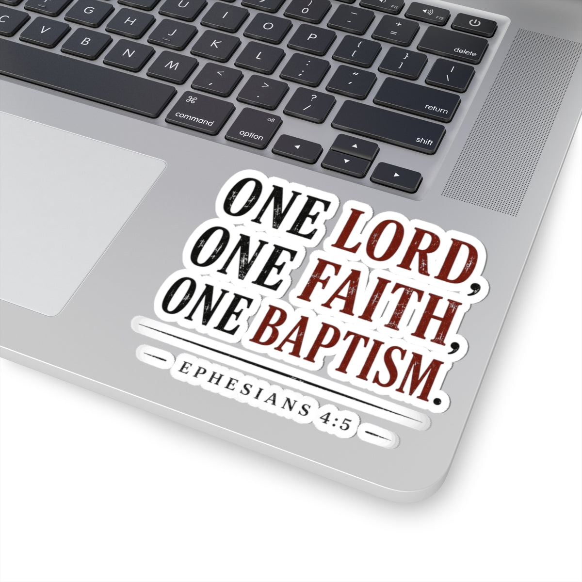 One Lord, One Faith, One Baptism – Ephesians 4:5 Vinyl Sticker