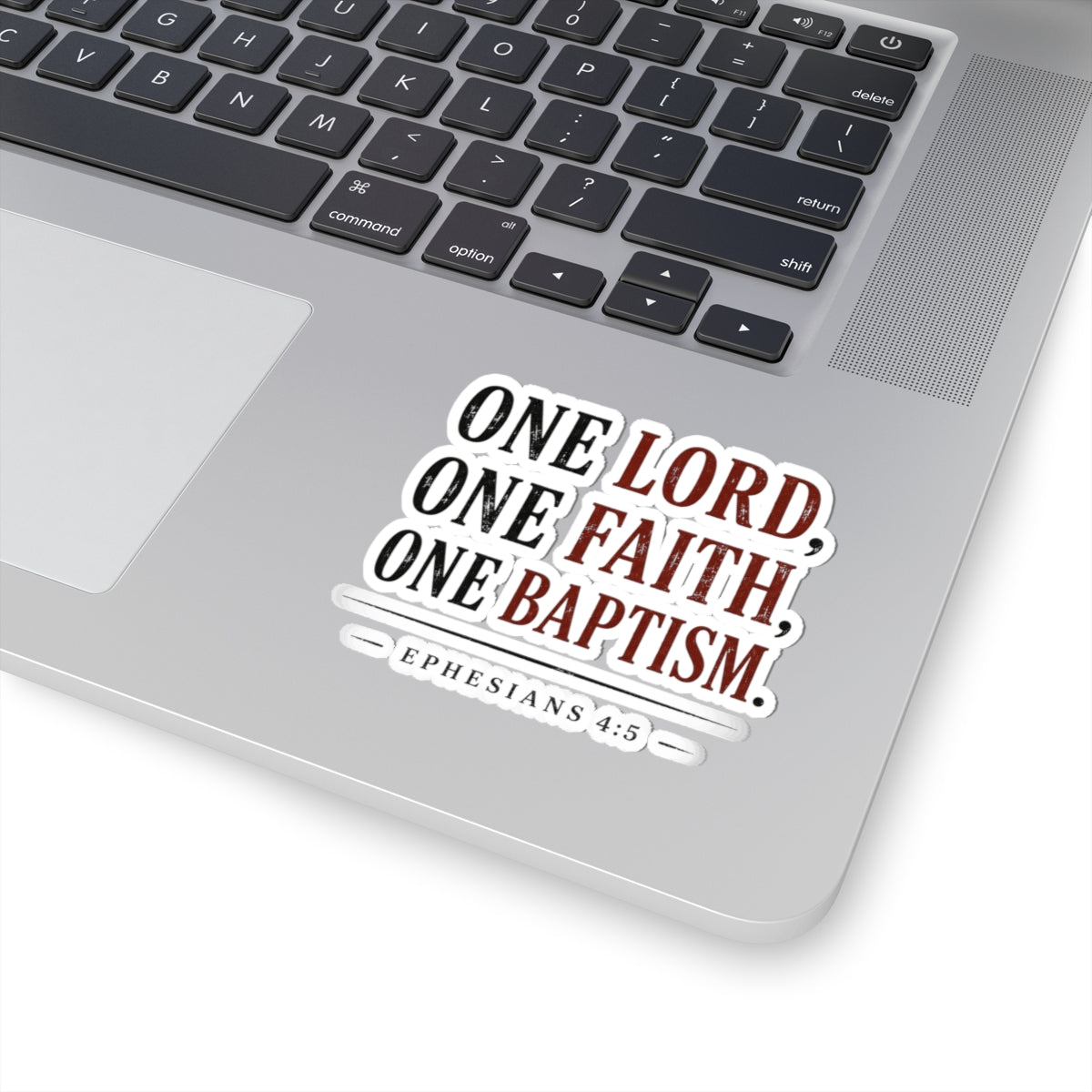 One Lord, One Faith, One Baptism – Ephesians 4:5 Vinyl Sticker