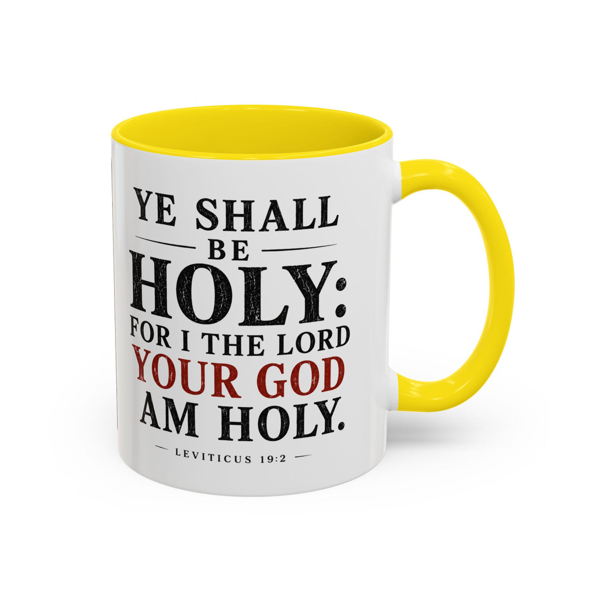 Ye Shall Be Holy – Leviticus 19:2 Accent Coffee Mug