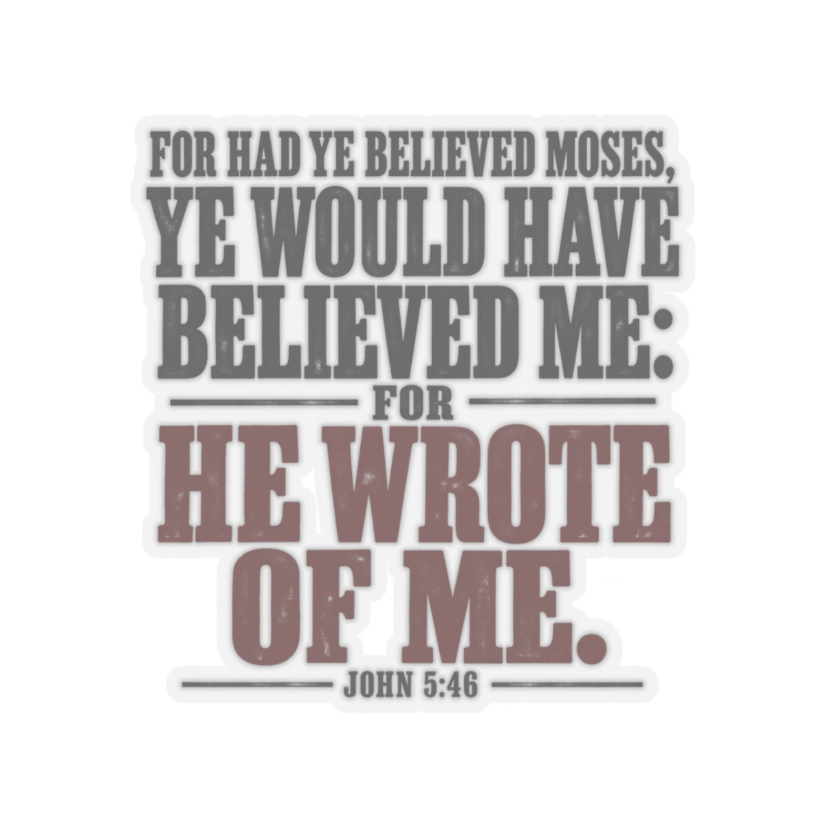 He Wrote of Me – John 5:46 Scripture Vinyl Sticker