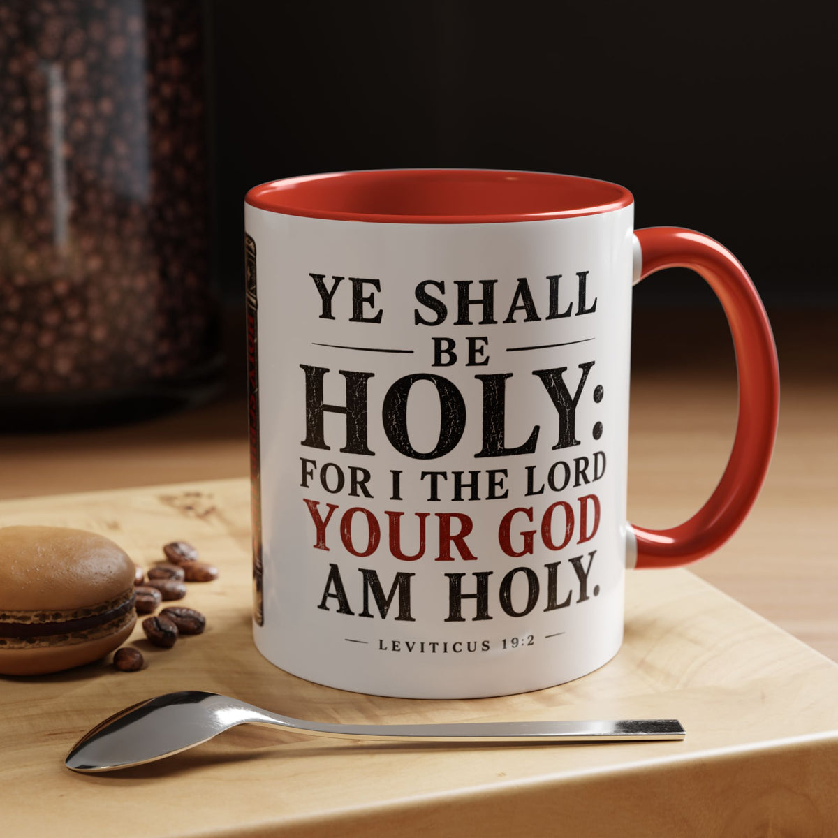 Ye Shall Be Holy – Leviticus 19:2 Accent Coffee Mug