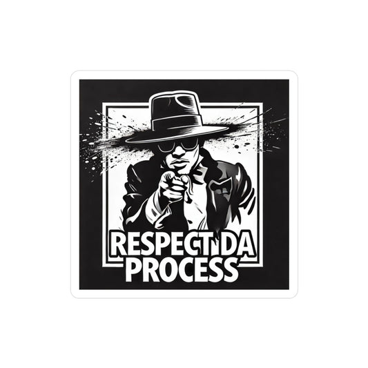 Respect Da Process Sticker Bold Urban Hustle Design