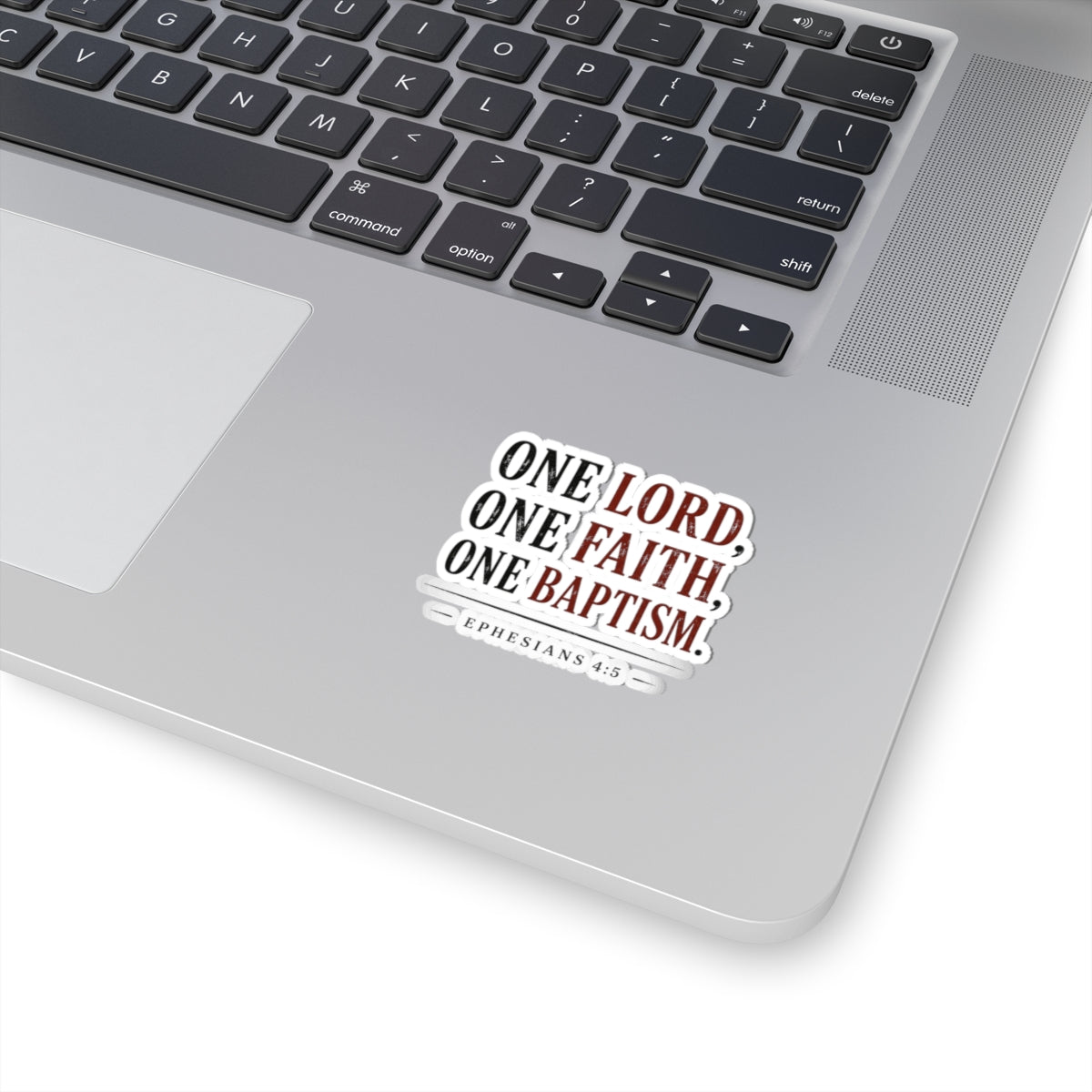 One Lord, One Faith, One Baptism – Ephesians 4:5 Vinyl Sticker