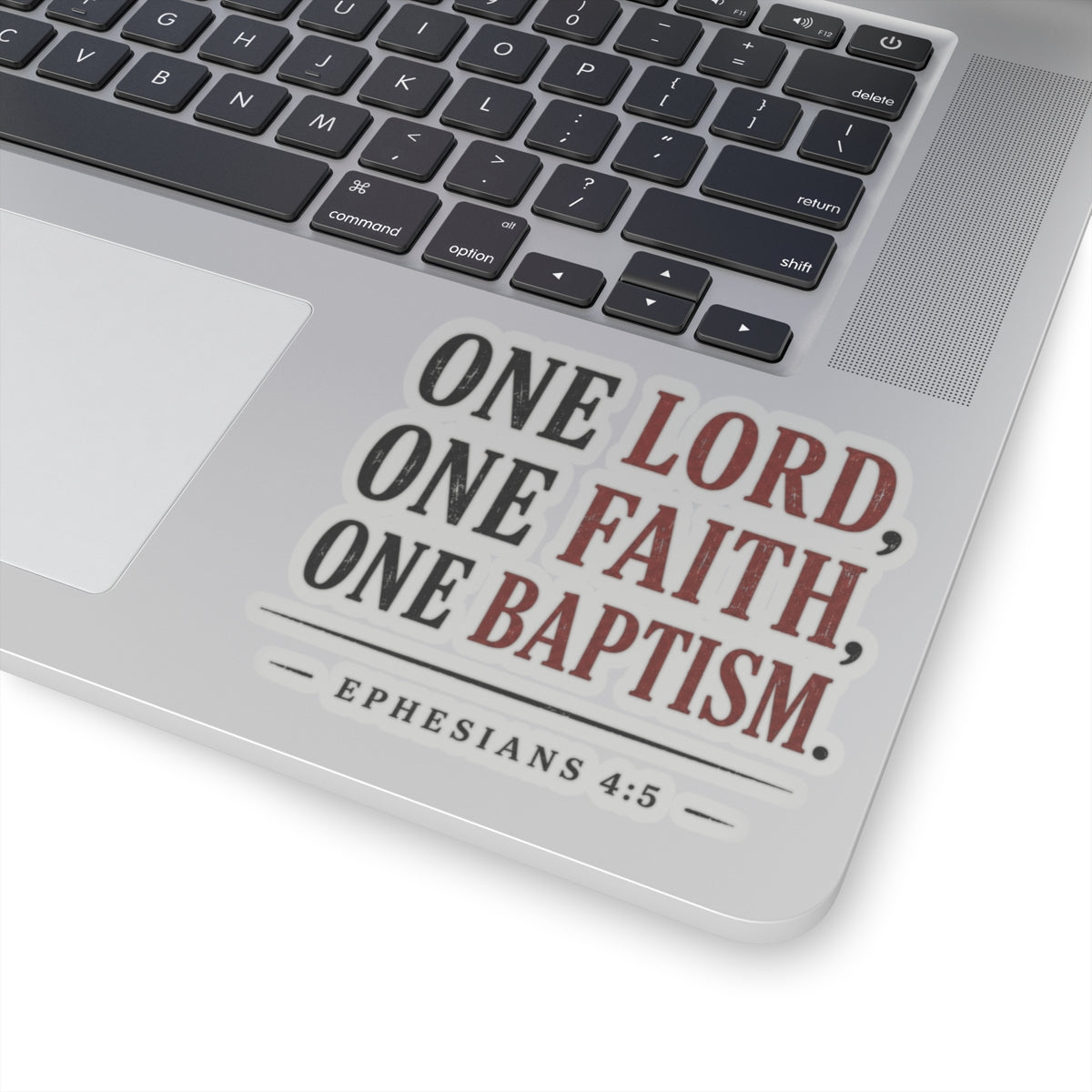 One Lord, One Faith, One Baptism – Ephesians 4:5 Vinyl Sticker