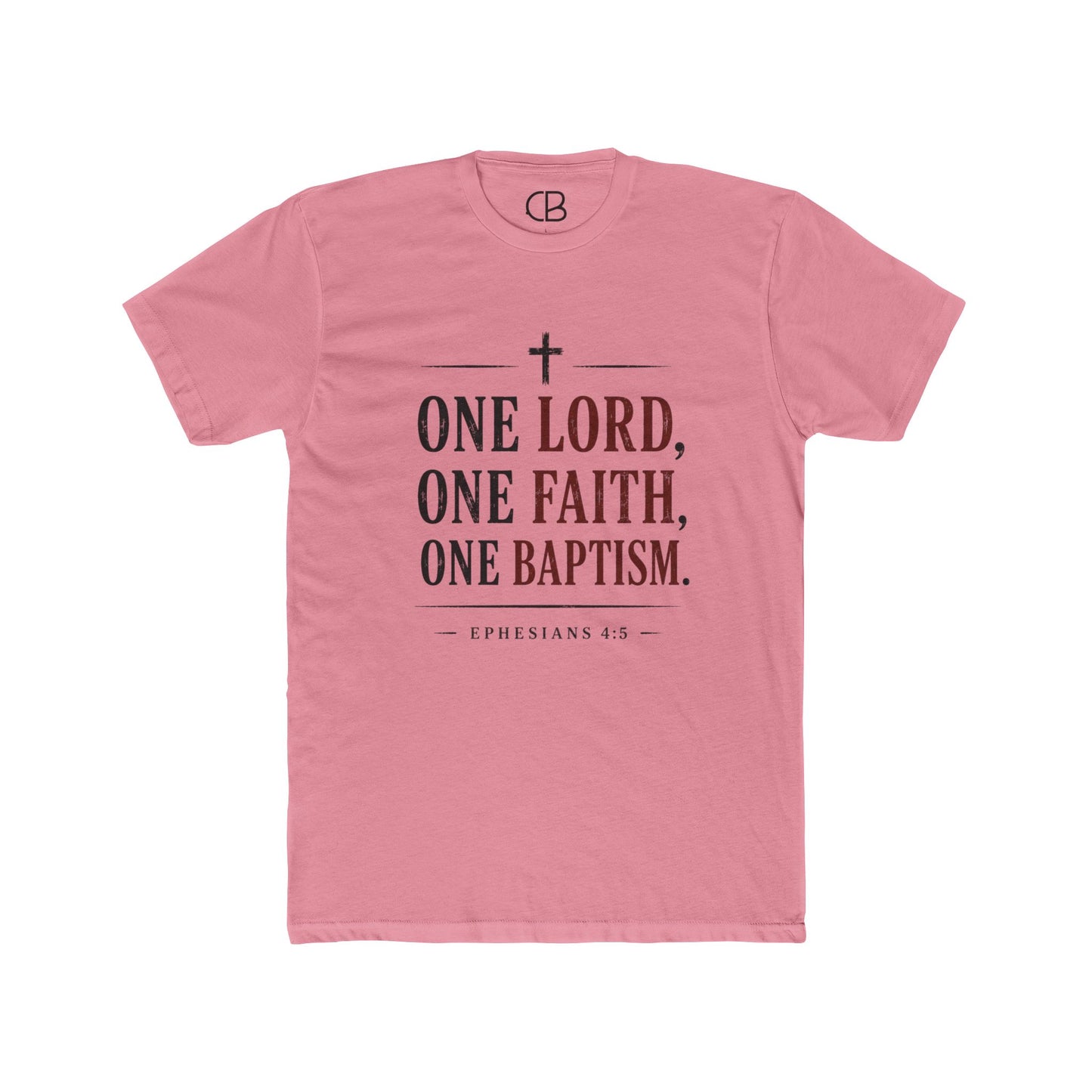 One Lord, One Faith, One Baptism T-Shirt