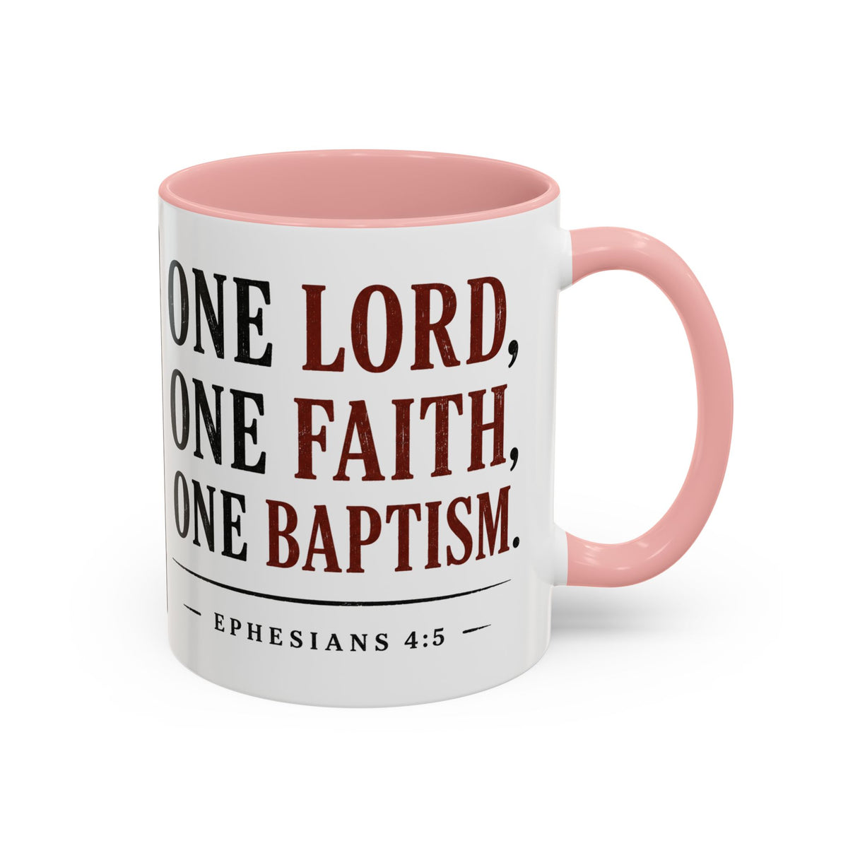 One Lord, One Faith, One Baptism – Ephesians 4:5 Accent Coffee Mug