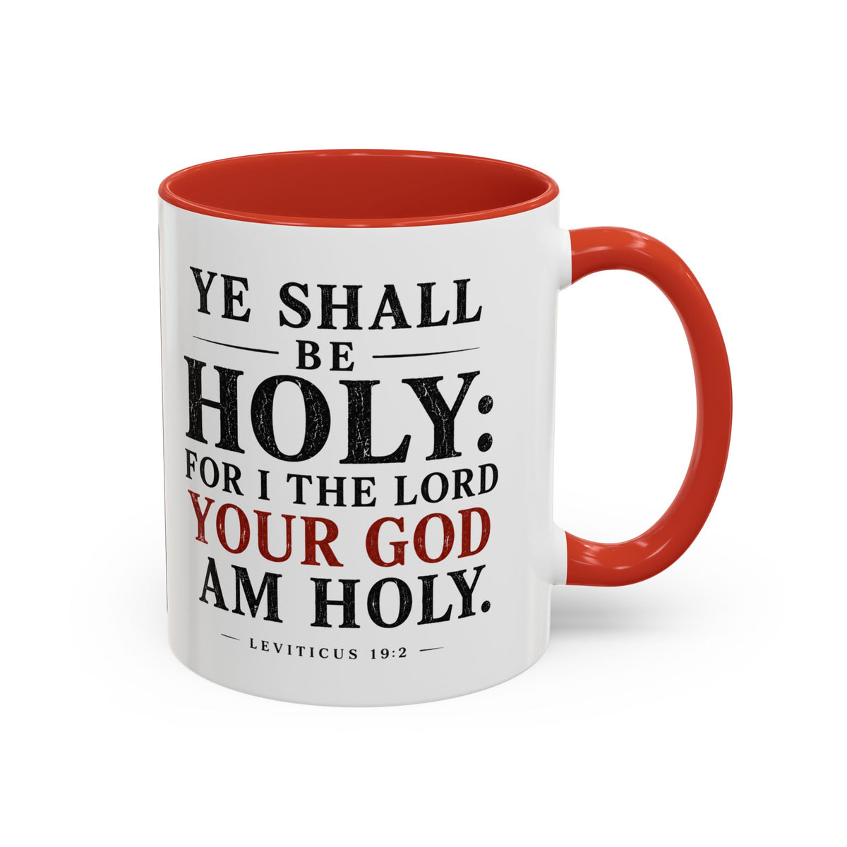 Ye Shall Be Holy – Leviticus 19:2 Accent Coffee Mug