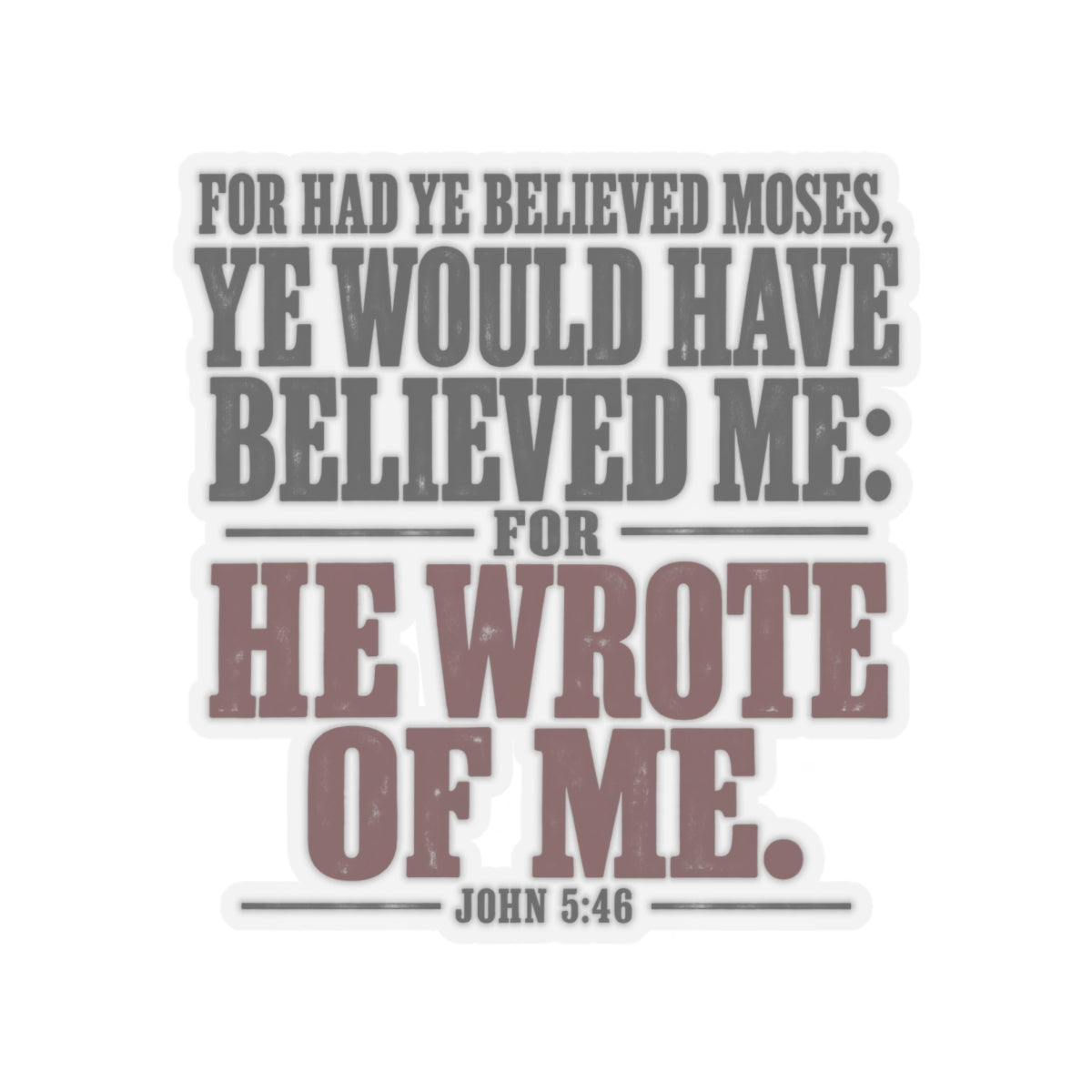 He Wrote of Me – John 5:46 Scripture Vinyl Sticker