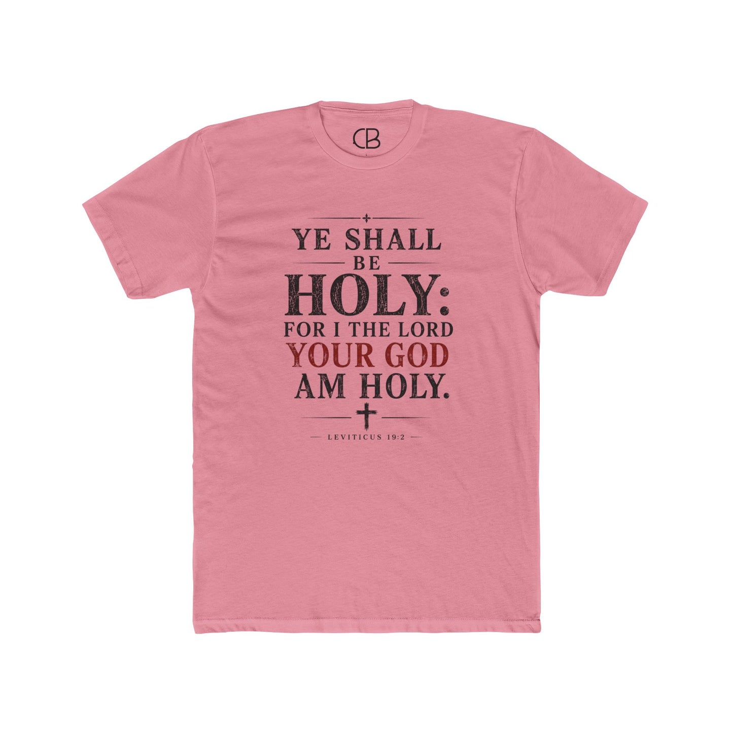 Ye Shall Be Holy T-Shirt