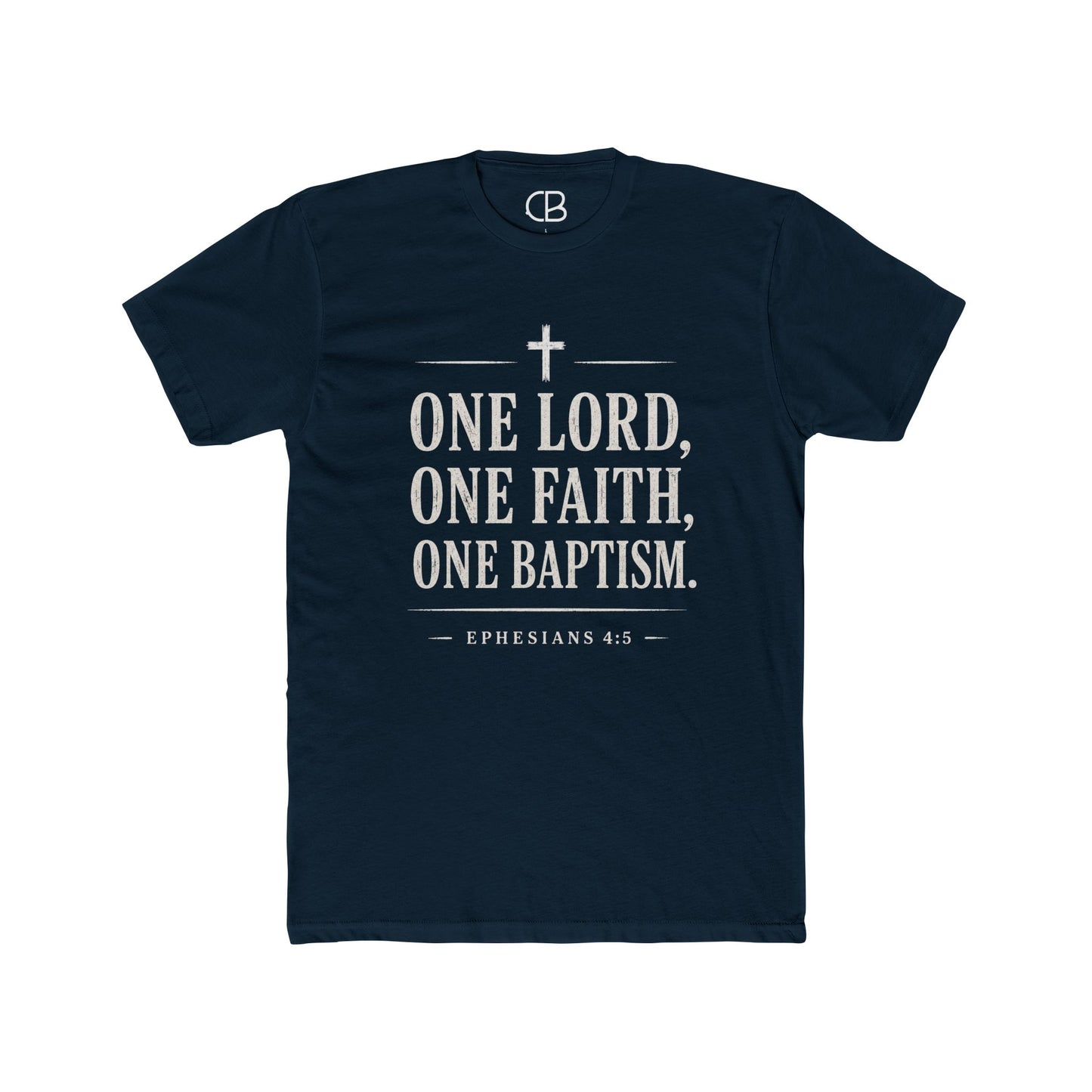 One Lord, One Faith, One Baptism T-Shirt