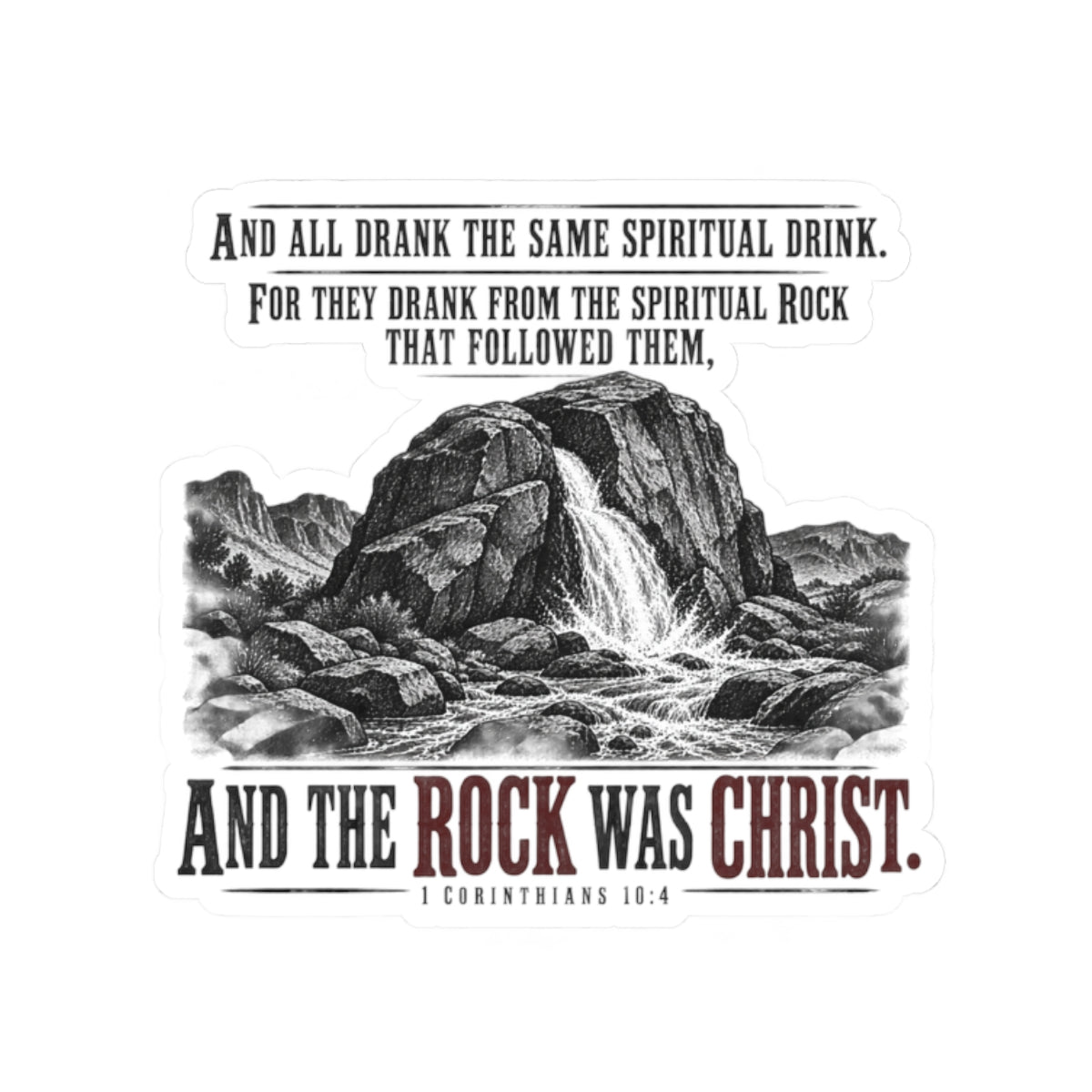 The Rock Was Christ – 1 Corinthians 10:4 Vinyl Sticker