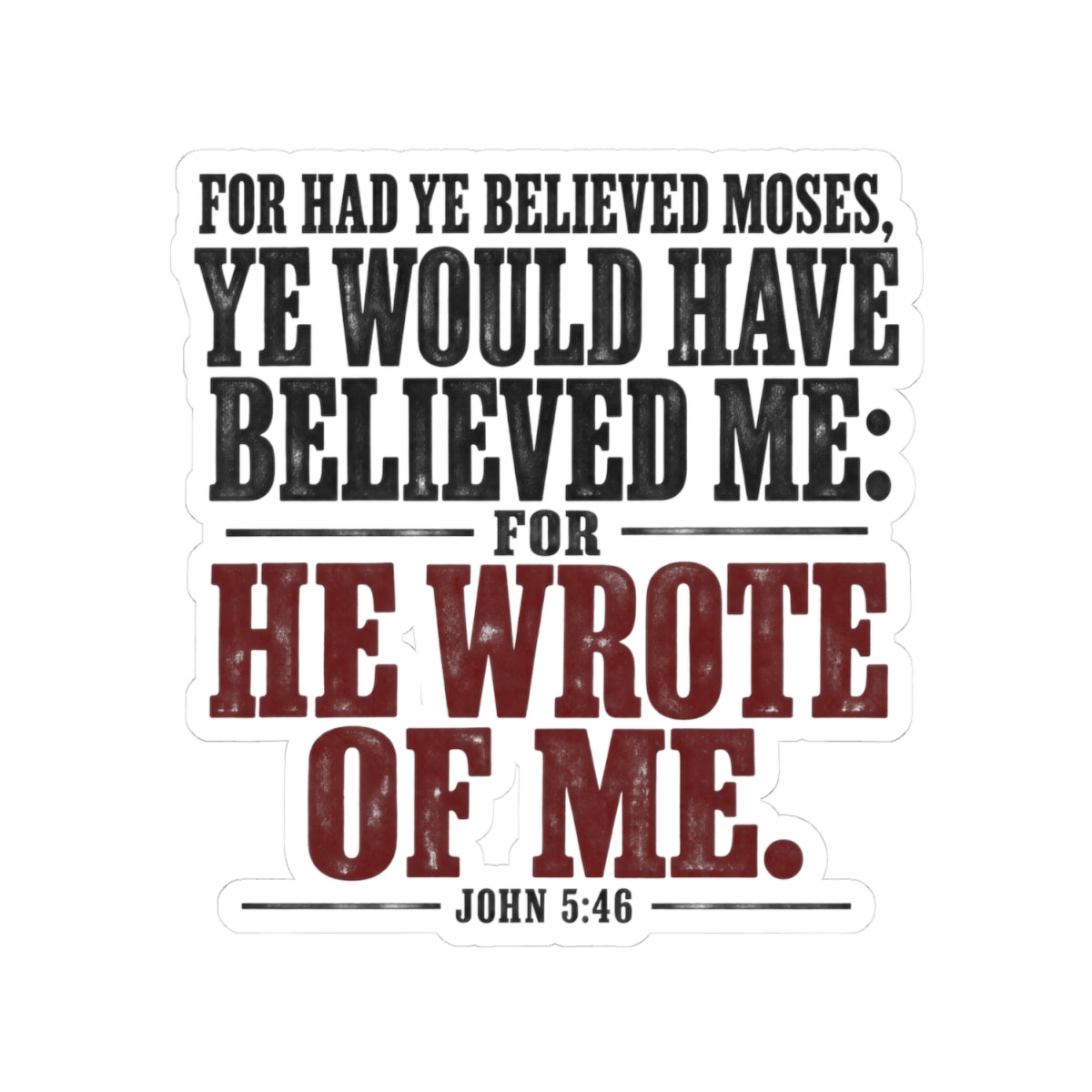 He Wrote of Me – John 5:46 Scripture Vinyl Sticker