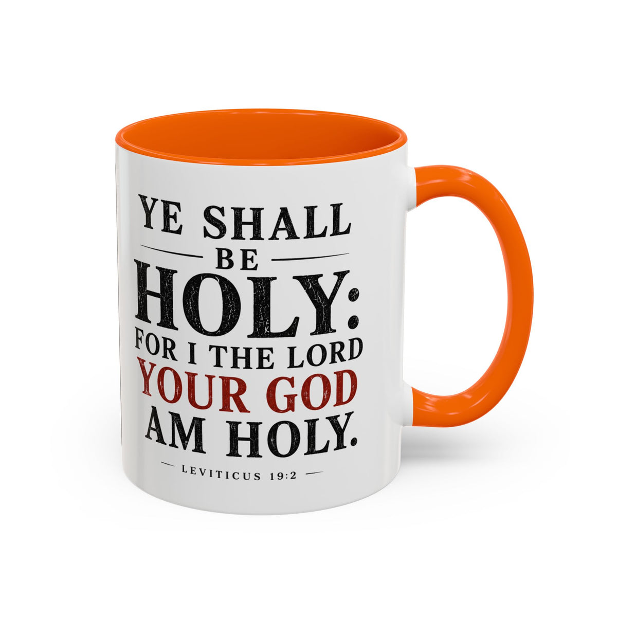 Ye Shall Be Holy – Leviticus 19:2 Accent Coffee Mug