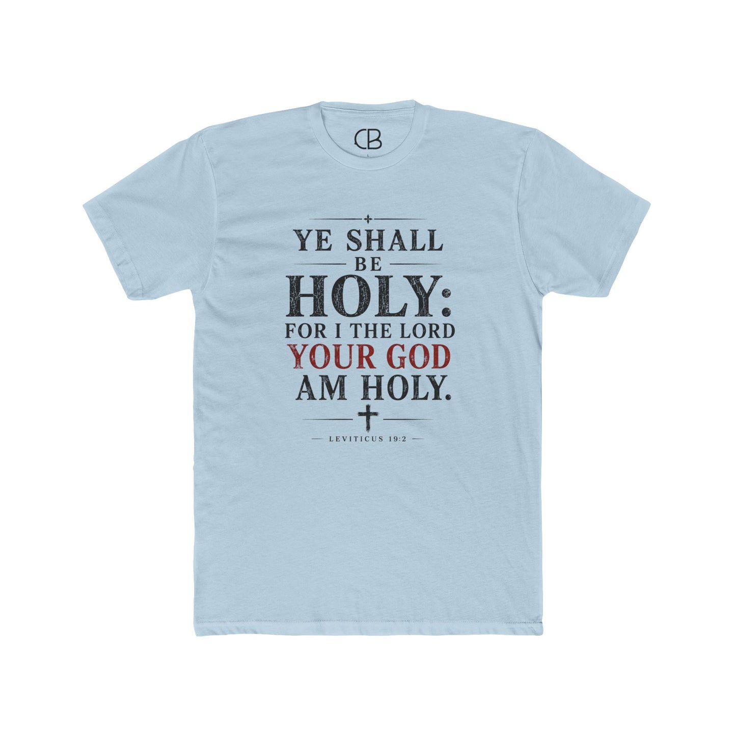 Ye Shall Be Holy T-Shirt