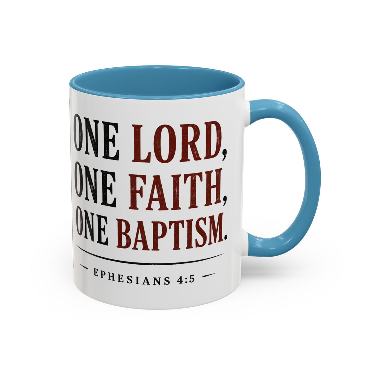 One Lord, One Faith, One Baptism – Ephesians 4:5 Accent Coffee Mug