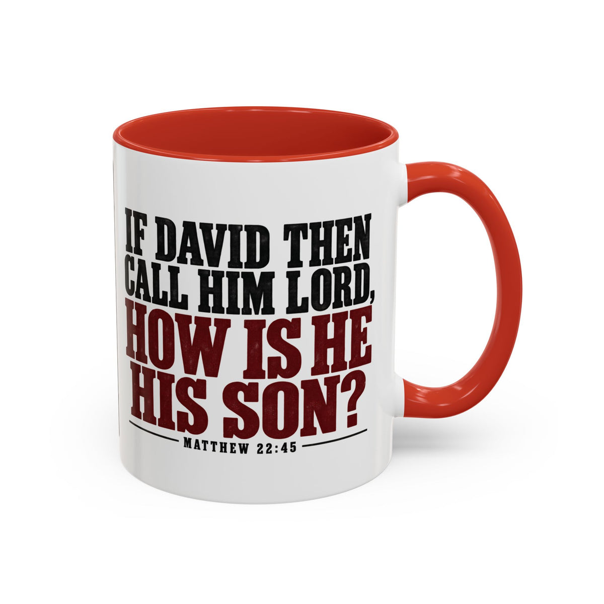 The Lord Said Unto My Lord – Matthew 22:44–45 Accent Coffee Mug