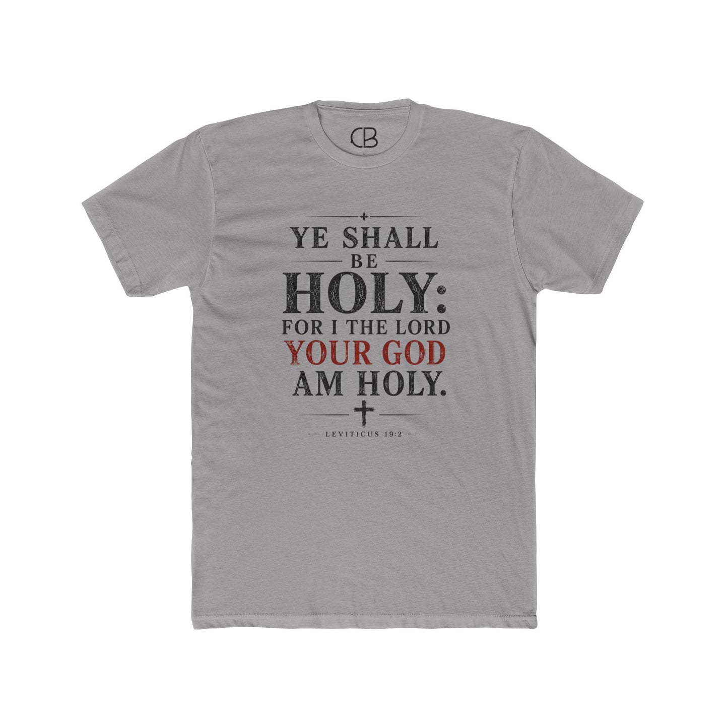 Ye Shall Be Holy T-Shirt