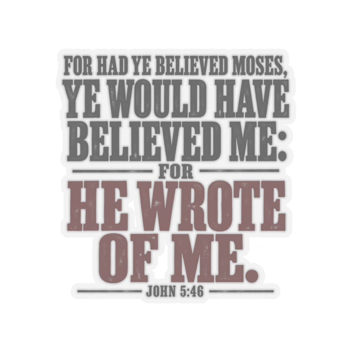 He Wrote of Me – John 5:46 Scripture Vinyl Sticker