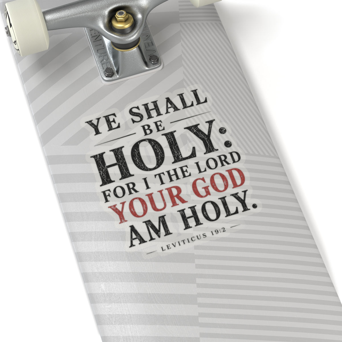 Ye Shall Be Holy – Leviticus 19:2 Scripture Vinyl Sticker