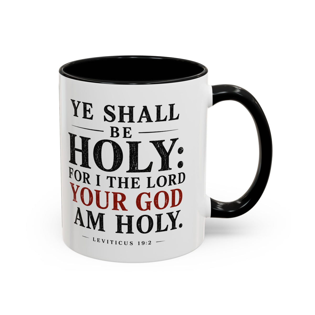 Ye Shall Be Holy – Leviticus 19:2 Accent Coffee Mug