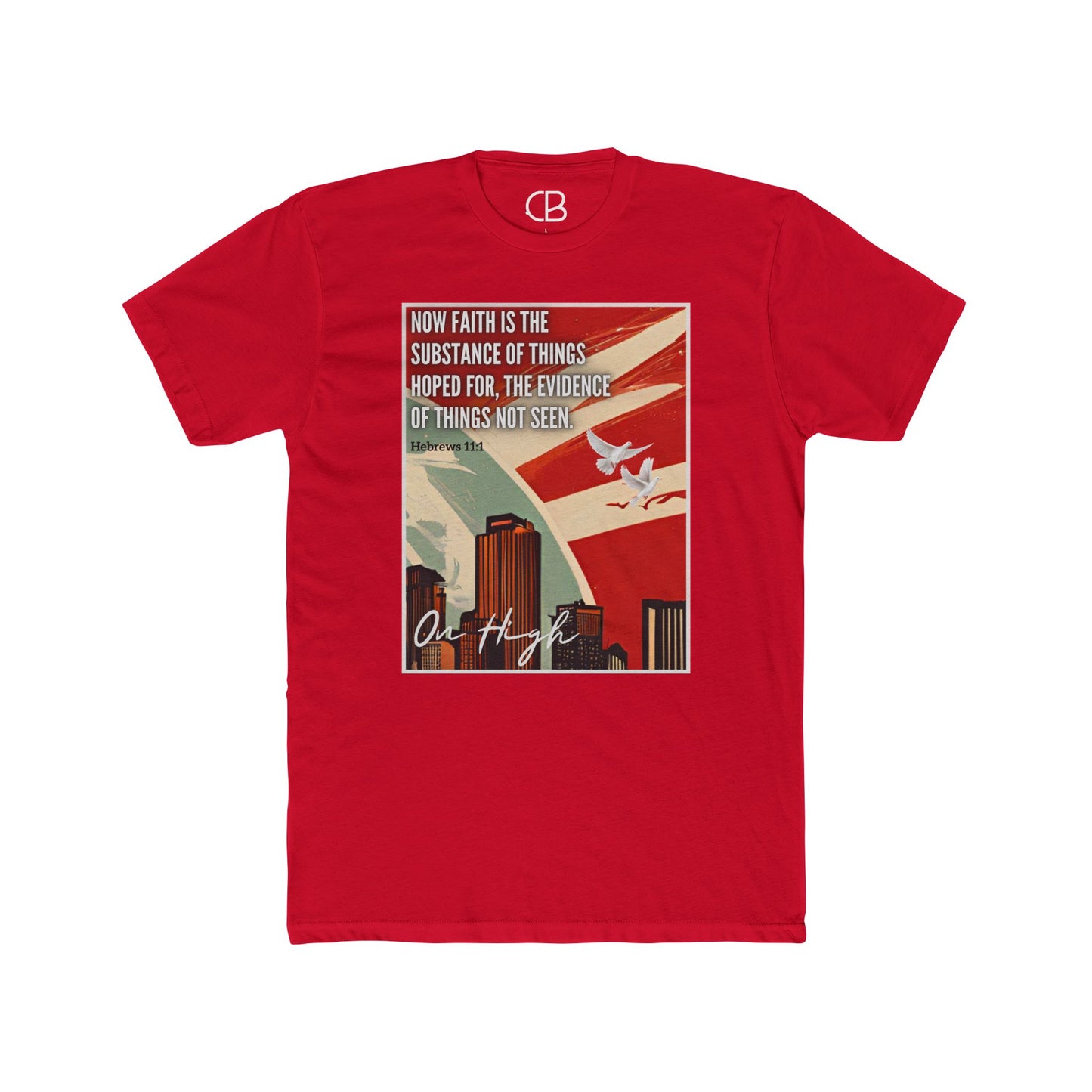 Solid Red Faith In The Unseen T-shirt featuring a vintage-inspired city skyline with a dove and Hebrews 11:1 scripture artwork on the front.