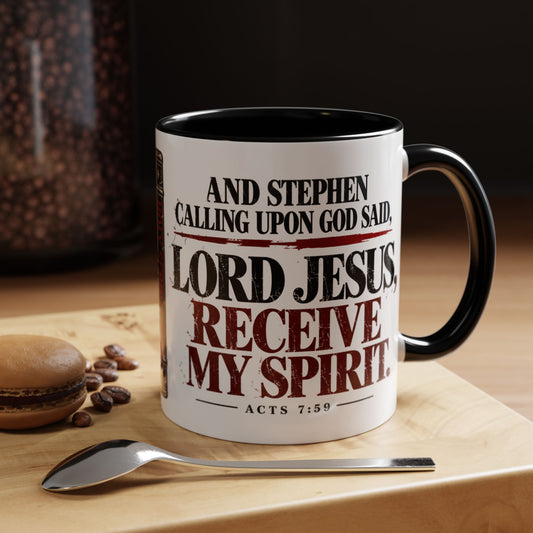 Lord Jesus, Receive My Spirit – Acts 7:59 Accent Coffee Mug – Christian mug by Culture Belly