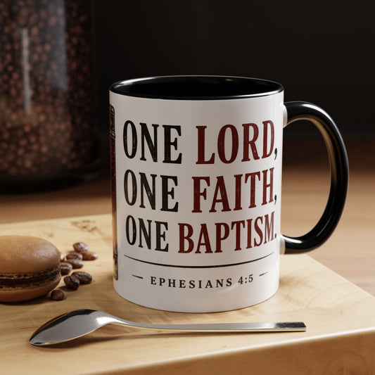 One Lord, One Faith, One Baptism – Ephesians 4:5 Accent Coffee Mug – Christian mug by Culture Belly