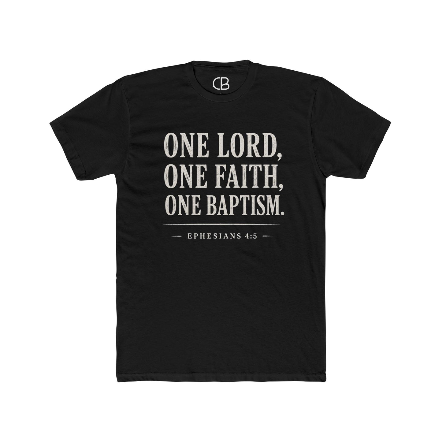 Solid black Christian T-shirt featuring "One Lord, One Faith, One Baptism" from Ephesians 4:5 by Culture Belly.