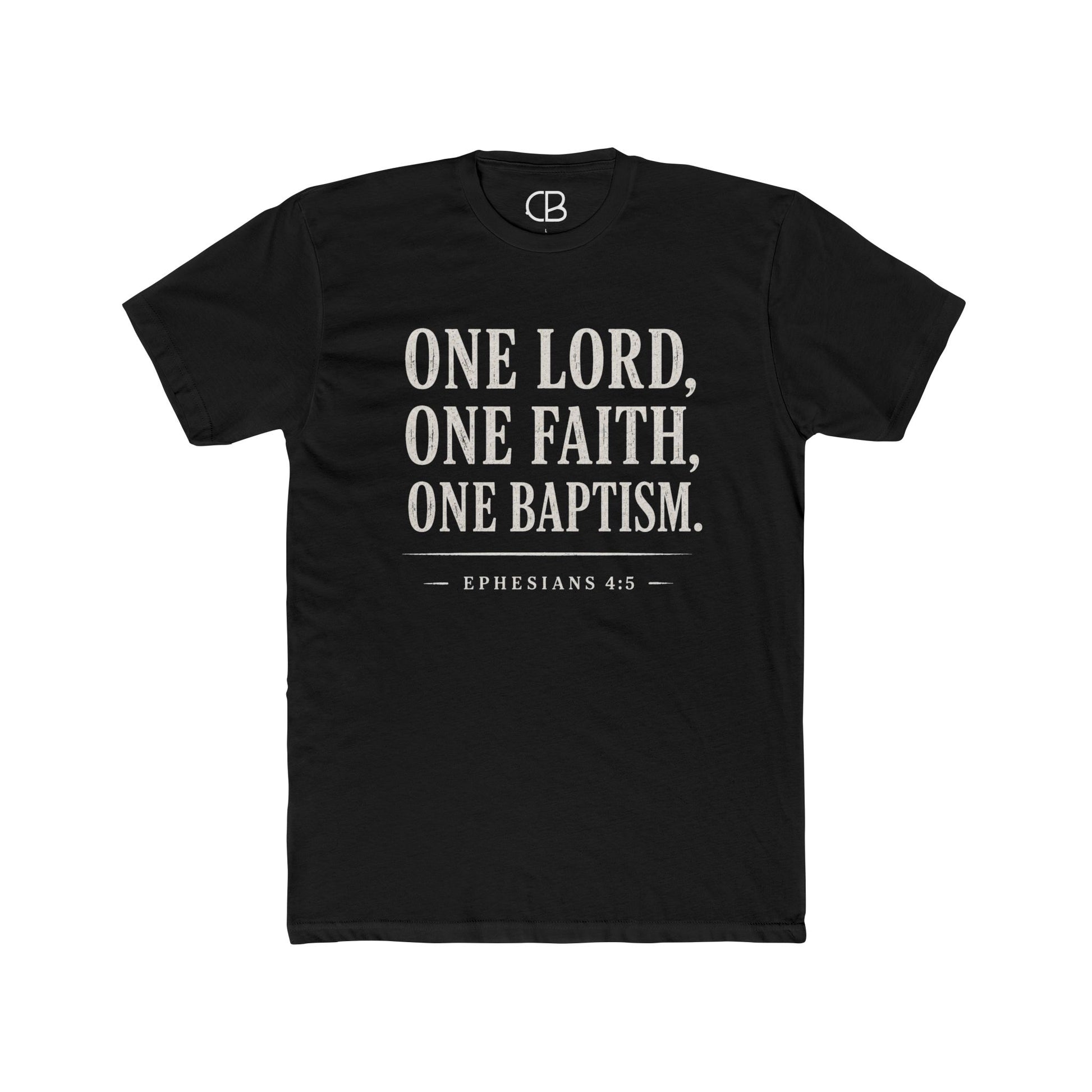 Solid black Christian T-shirt featuring "One Lord, One Faith, One Baptism" from Ephesians 4:5 by Culture Belly.