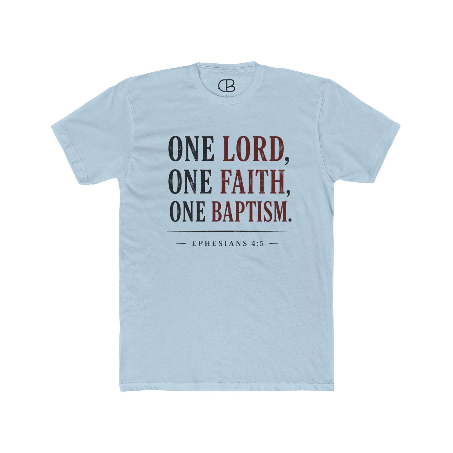 Solid light blue Christian T-shirt featuring "One Lord, One Faith, One Baptism" from Ephesians 4:5 by Culture Belly.