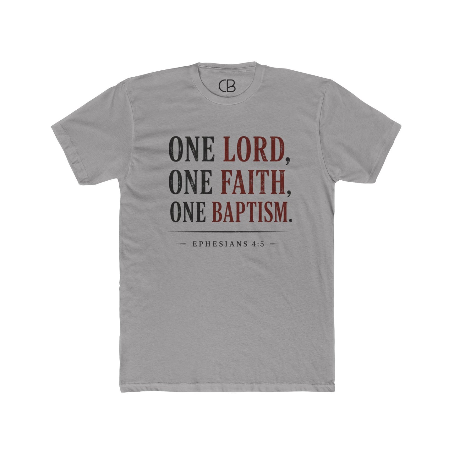 Solid light grey Christian T-shirt featuring "One Lord, One Faith, One Baptism" from Ephesians 4:5 by Culture Belly.