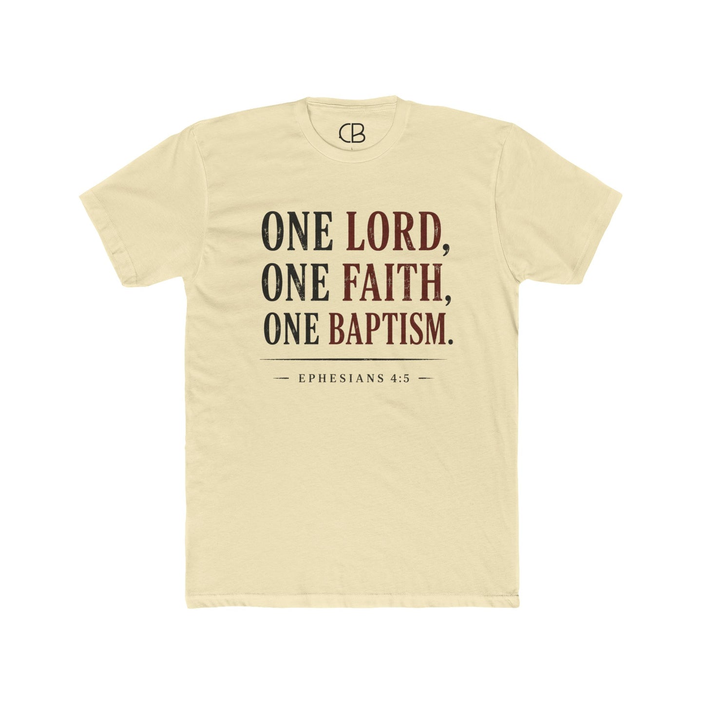 Solid natural Christian T-shirt featuring "One Lord, One Faith, One Baptism" from Ephesians 4:5 by Culture Belly.