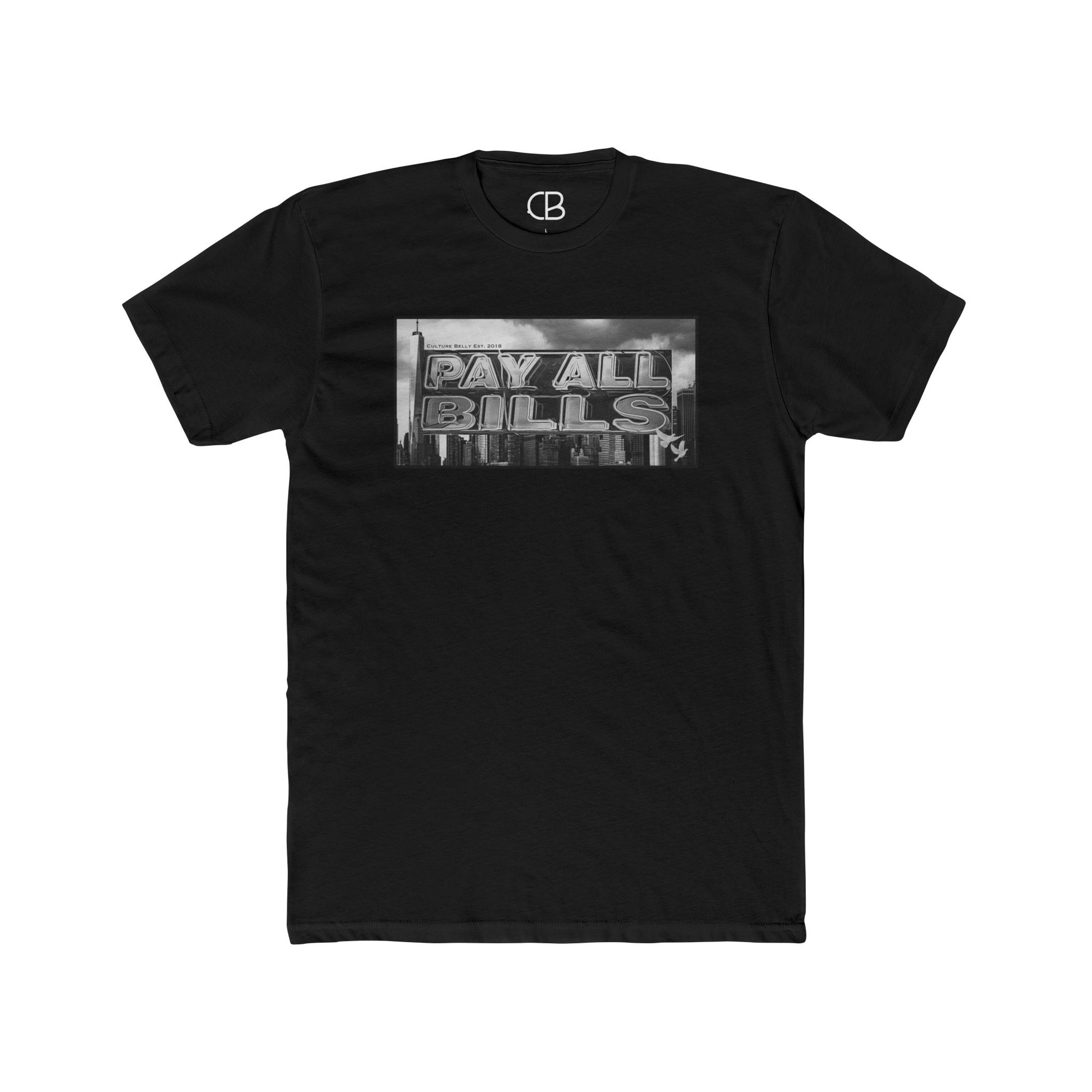 Solid Black Pay All Bills T-shirt featuring a bold black and white "Pay All Bills" graphic inspired by an urban billboard on the front.