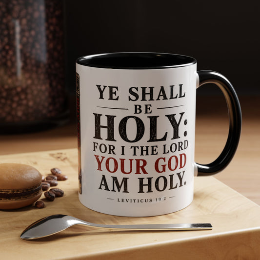Ye Shall Be Holy – Leviticus 19:2 Accent Coffee Mug – Christian mug by Culture Belly